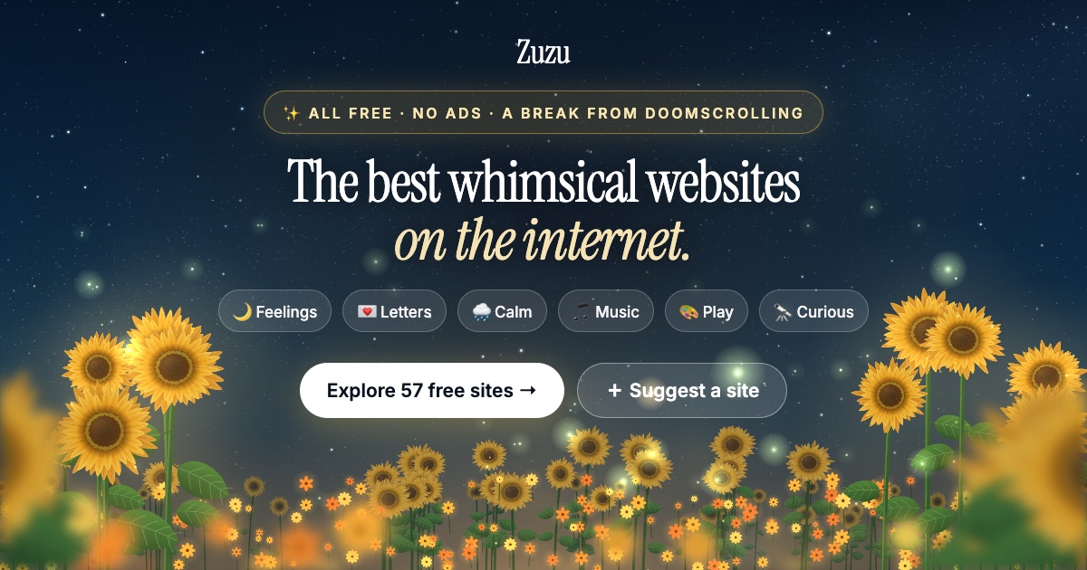 The best whimsical websites on the internet, all free, on Zuzu Club: explore 52 sites by mood or suggest one.